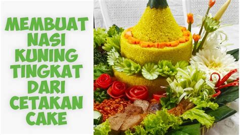 Contoh Hiasan Tumpeng Nasi Kuning Koleksi Gambar