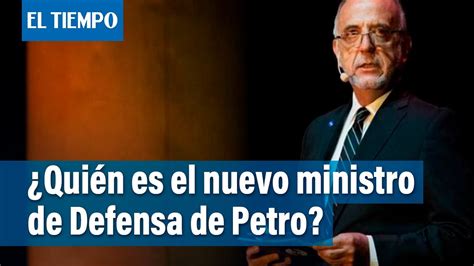 Qui N Es Iv N Vel Squez G Mez Nuevo Ministro De Defensa De Petro