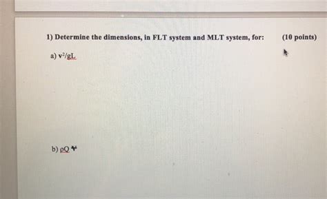 Solved 1 Determine The Dimensions In FLT System And MLT Chegg