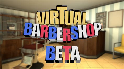 Virtual Barbershop Beta Available Now Virtual Barbershop By