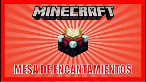 Trucos Como Funciona La Mesa De Encantamientos En Minecraft