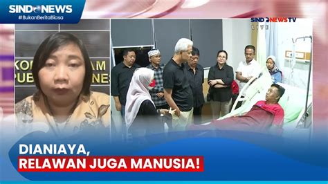 Kasus Penganiayaan Relawan Komisioner Komnas Ham Setiap Orang Harus