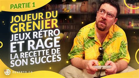 Joueur Du Grenier Jeux R Tro Et Rage La Recette De Son Succ S