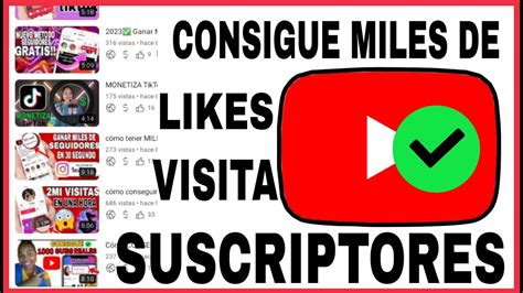 CONSIGUE Miles de LIKES Y VISITA GRATIS PARA Youtube cómo tener mucho