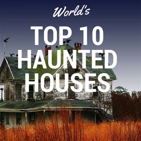 Top 10 Haunted Houses around the World