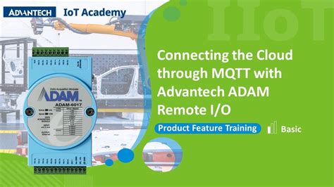 Advantech Iot Academy Connecting The Cloud Through Mqtt With Advantech