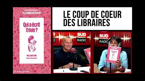 Le Coup De Coeur Des Libraires Sud Radio Youtube