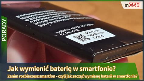 Jak Wymieni Bateri W Smartfonie Od Czego Zacz Jak Si Przygotowa