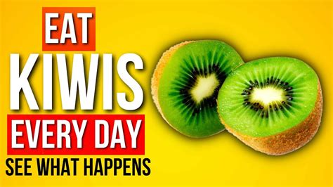 Powerful Health Benefits Of Eating Kiwis Every Day Youtube