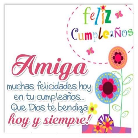 feliz cumpleaños amiga muchas felicidades hoy en tu cumpleaños Que