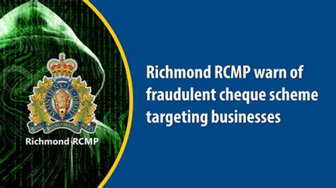 Richmond Rcmp Richmond Rcmp Warn Of Fraudulent Cheque Scheme