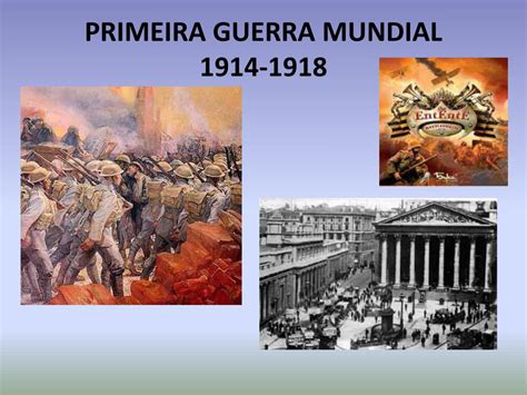 Ppt Primeira Guerra Mundial 1914 1918 Powerpoint Presentation Free Download Id6974613