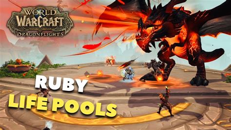 Ruby Life Pools Normal Wow Dragonflight Youtube