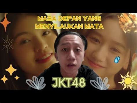 MUDA MENYEGARKAN JKT48 NEW ERA MASA DEPAN YANG MENYILAUKAN MATA