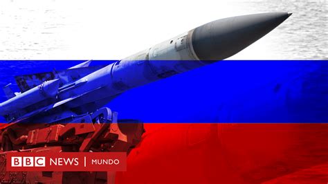 Rusia Cuántas Armas Nucleares Tiene Y Cómo Se Comparan Con Las De Eeuu Y Otros Países Bbc