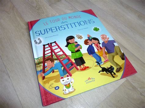 Le Tour Du Monde Des Superstitions Liyah Fr Livre Enfant Manga