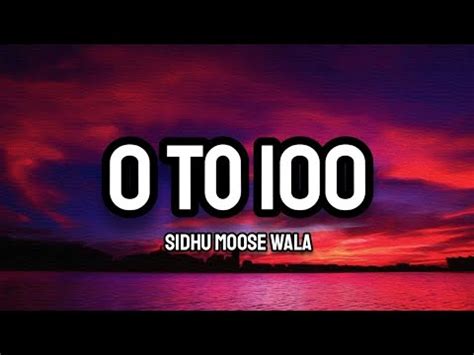 Sidhu Moose Wala 0 To 100 Lyrics YouTube