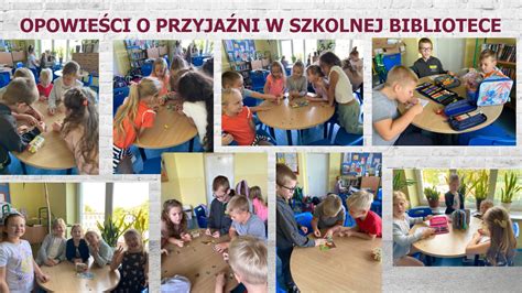 Opowieści o przyjaźni w szkolnej bibliotece Szkolne Blogi