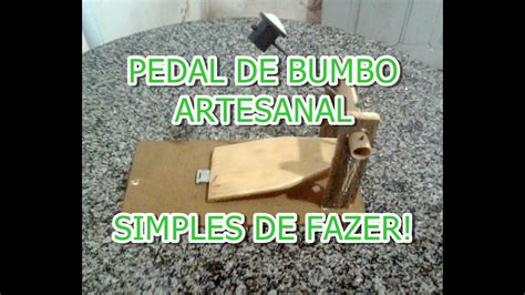 Pedal De Bumbo Artesanal Simples De Fazer YouTube