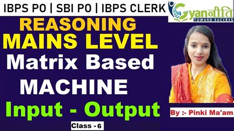 New Pattern Matrix Based Machine Input Output Sbi Po Ibps Po