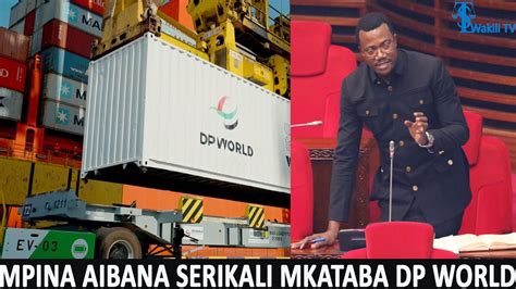 Mpina Aibana Serikali Mkataba Wa Dp World Kutopelekwa Bungeni Youtube