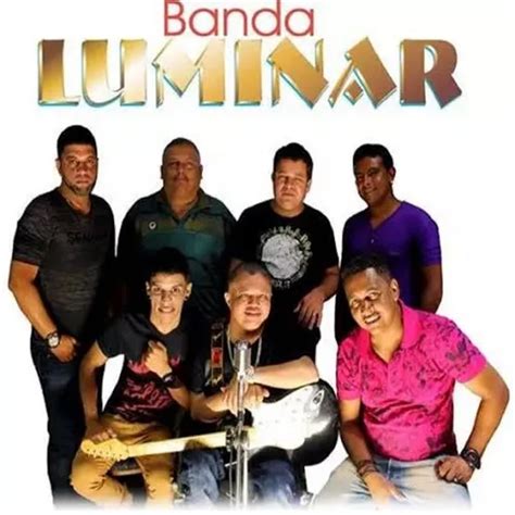 Banda Luminar As Melhores Músicas Brega Sua Música Sua Música