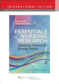 Essentials Of Nursing Research Appraising Evidence For Nursing