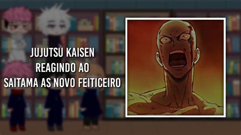 Jujutsu Kaisen React To Saitama As New Sorcerer Gacha Art Youtube