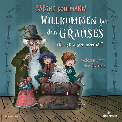 Willkommen Bei Den Grauses 1 Wer Ist Schon Normal 2 CDs Sabine