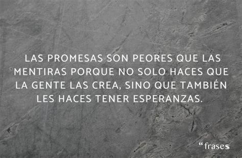 Frases De Promesas No Cumplidas Toma Primera