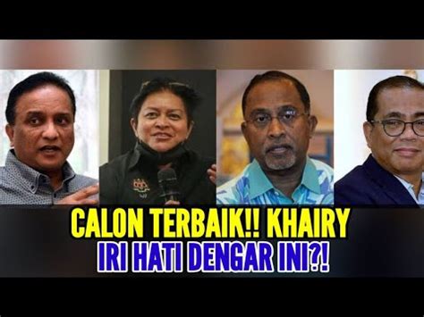 Calon Terbaik Khairy Iri Hati Dengar Ini Youtube