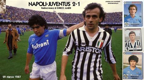 Napoli Juventus 2 1 29 3 1987 Radiocronaca Di Enrico Ameri Tutto Il