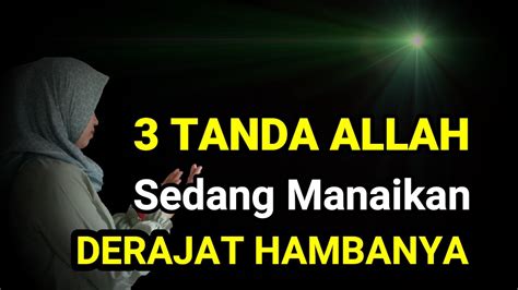 Tanda Orang Yang Akan Di Naikan Derajatnya Oleh Allah Swt