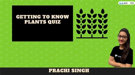 Getting To Know Plants Quiz L Knowledge World Prachi Singh Youtube