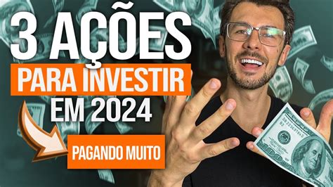 Descubra as 3 Ações Maior Potencial de Dividendos em 2024 YouTube