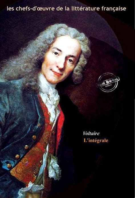 Littérature Française Voltaire Lintégrale Texte Annoté Et Annexes