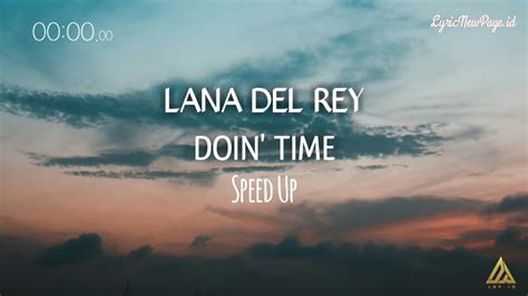 Lana Del Rey Doin Time Lyrics Speed Up Version Youtube