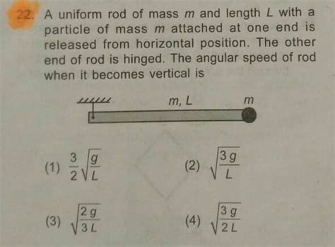 A Uniform Rod Of Mass M And Length L With A Particle Of Mass M Attached A