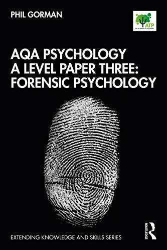 AQA Psychology A Level Paper Three Forensic Psychology By Phil Gorman