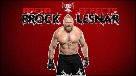 Wwe Brock Lesnar Next Big Thing Entrance Theme Arena Effects