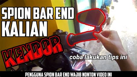 Vlog Tips Agar Spion Bar End Tidak Kendor Motovlog Bandung