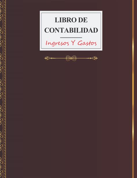 Libro De Contabilidad Ingresos Y Gastos Libro De Cuentas Corrientes Y