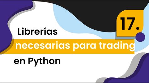 Librer As Para Trading En Python Clase Curso De Trading Con