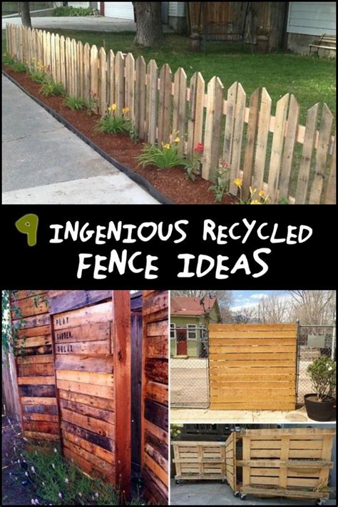 Nine Ingenious Recycled Fence Ideas Yard Ideas Diy Pallet Projects