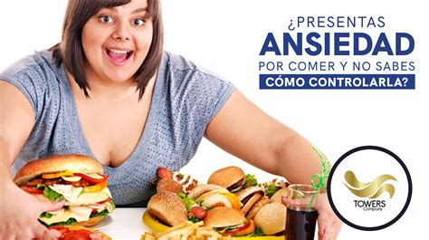 Prensentas Ansiedad Por Comer Y No Sabes Como Controlarla Tc Premium