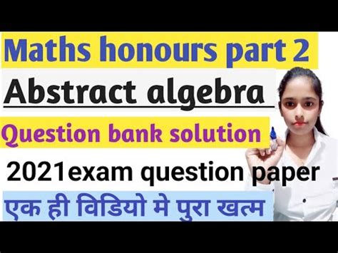 Maths Honours Part 2 Question Bank Solution Abstract Algebra 2021