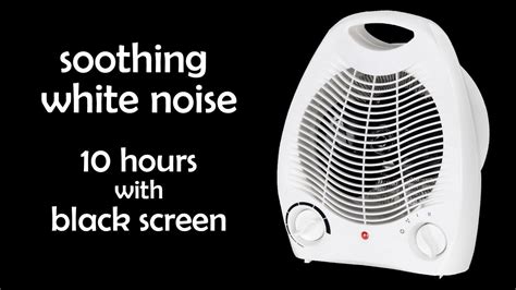 Soothing White Noise Fan Heater Sound Relaxation Youtube