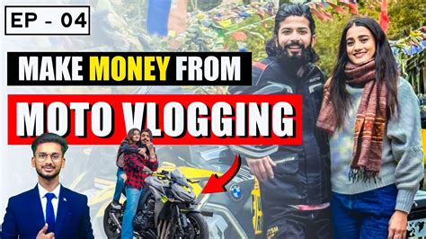 Ep 04 Moto Vlogging 🏍️ Make Money 💰 From Moto Vlogging Like