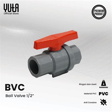 Promo Yuta Stop Kran Keran Buka Tutup Bvc Ball Valve Inch Pvc