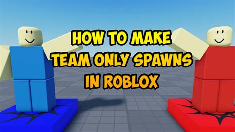 How To Make Team Only Spawns In Roblox Youtube